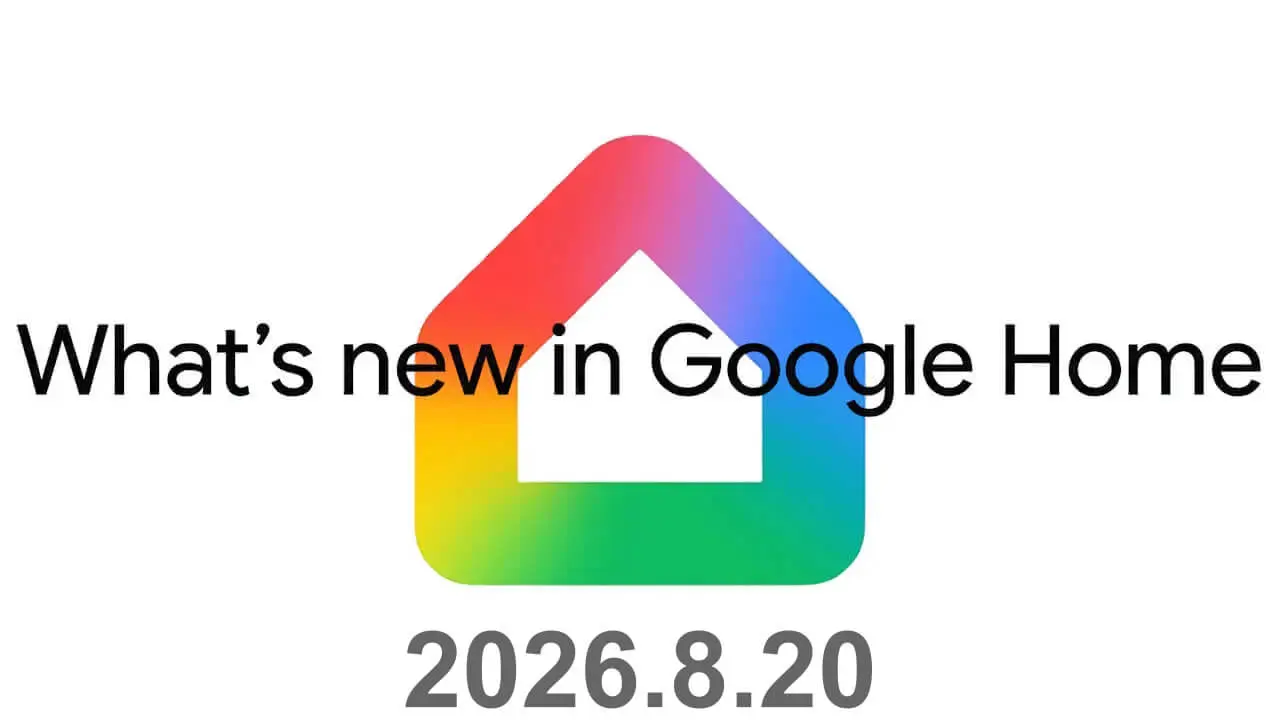 What’s New in Google Home: August 20, 2026