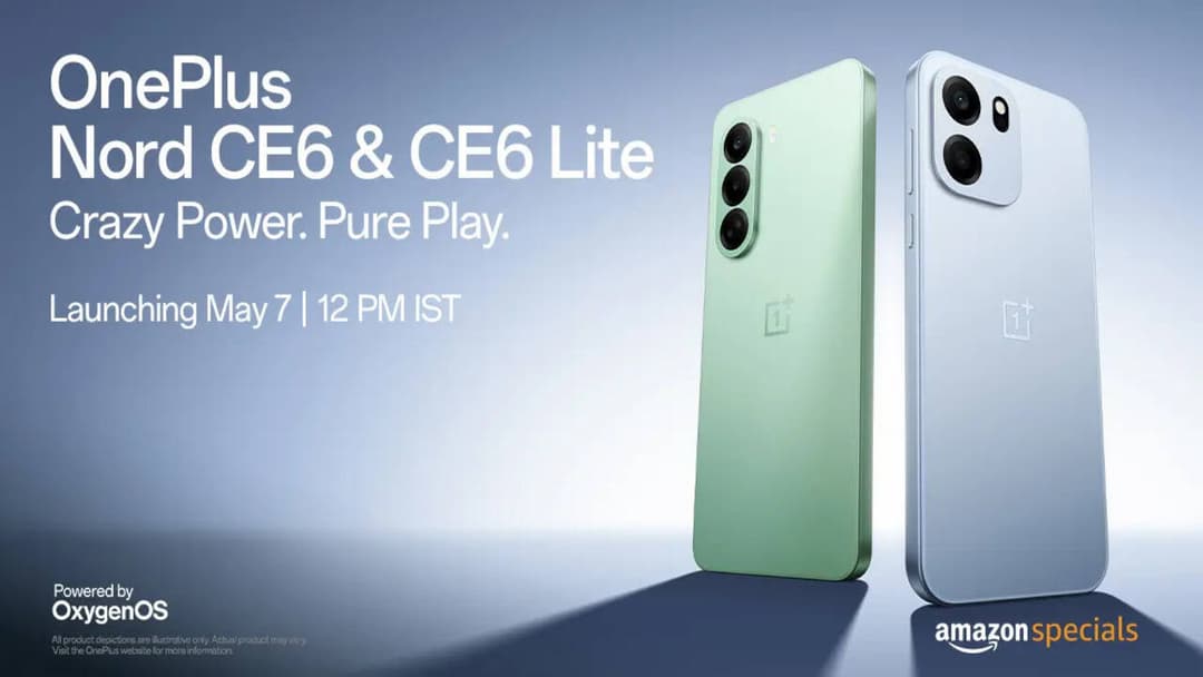 OnePlus Nord CE 6 and OnePlus Nord CE 6 Lite to launch in India on May 7: Snapdragon processor, 8,000mAh battery and other features to expect